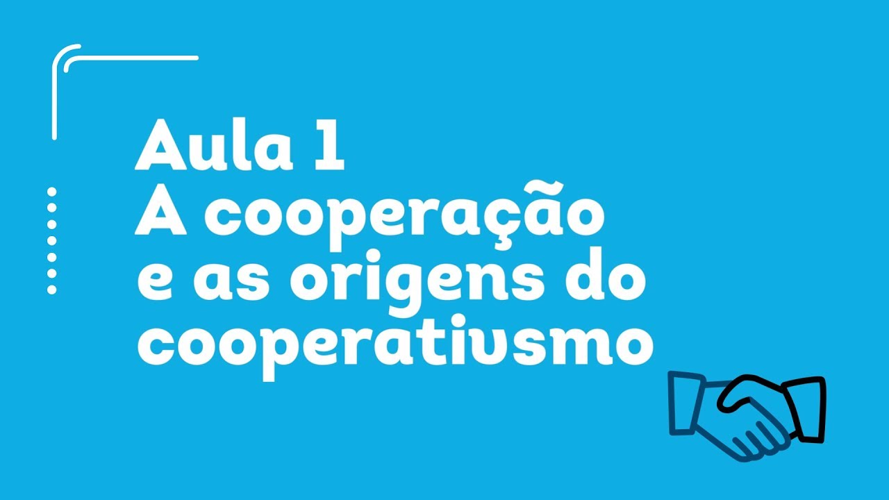 Aula 1 -  As origens do cooperativismo