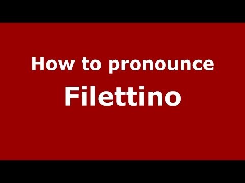 How to pronounce Filettino (Italian/Italy) - PronounceNames.com