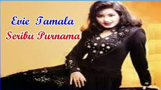 Download lagu EVIE TAMALA - SERIBU PURNAMA || DANGDUT KENANGAN mp3