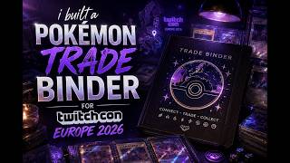 I Built a Pokemon Trade Binder For Twitchcon EU 2026