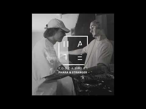 Phara & Stranger - HATE Podcast 381