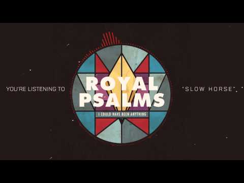 Royal Psalms - Slow Horse