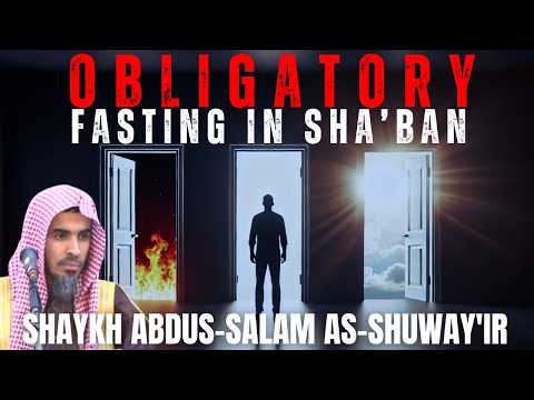 OBLIGATORY fasting in Sha'baan WATCH BEFORE SHABAAN ENDS