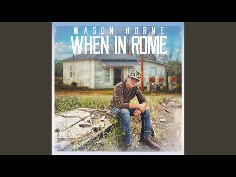 When In Rome - Mason Horne