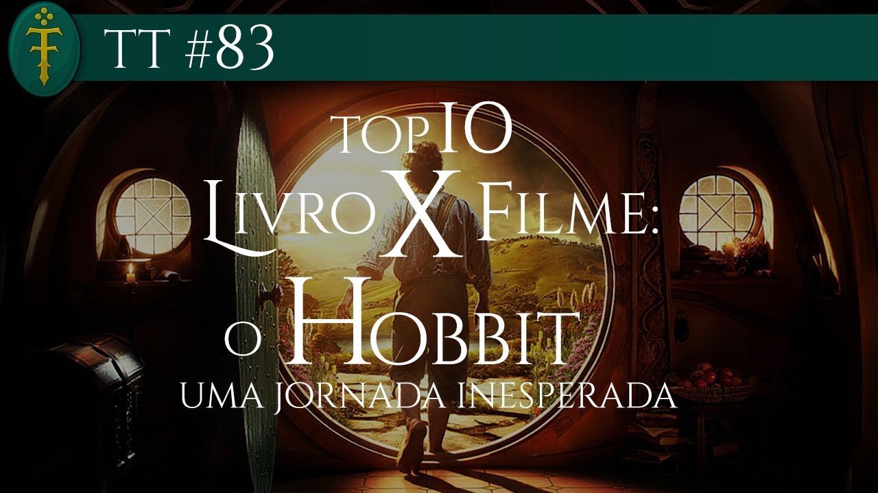 Top 10 Livro x Filme: O Hobbit: Uma Jornada Inesperada | TT 83