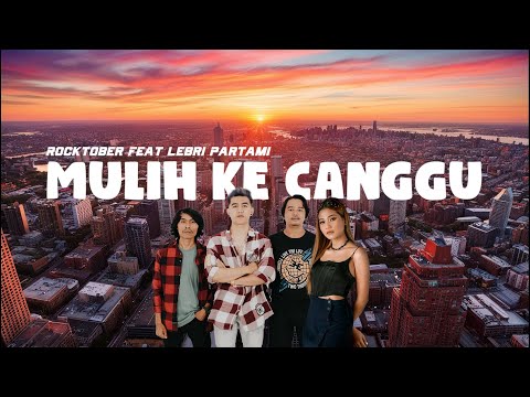 LIRIK MULIH KE CANGGU - ROCKTOBER FT. LEBRI PARTAMI ( Official Lyric Video )