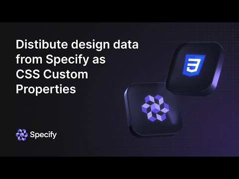 How to distribute design tokens from Specify as CSS Custom Properties