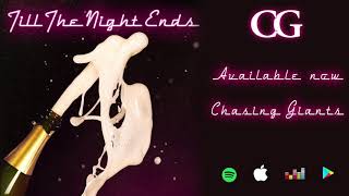 Chasing Giants - Till the Night Ends (Audio) ft. C Major and Maxine Champion