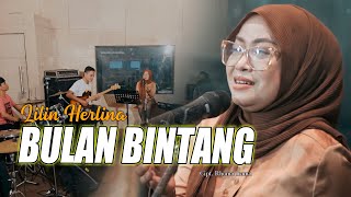 Download lagu LILIN HERLINA - BULAN BINTANG - Grezz Music JAMMING CREW LILIN HERLINA CHANNEL mp3
