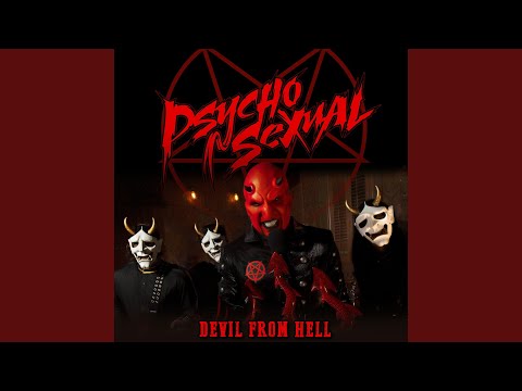 *BONUS VIDEO* Psychosexual - Devil from Hell