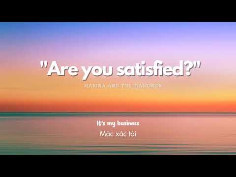 Vietsub | Are You Satisfied? - Marina & The Diamonds | Lyrics Video