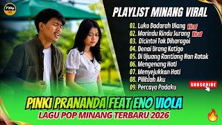 Download lagu Pinki Prananda ft Eno Viola - LUKO BADARAH ULANG - MARINDU RINDU SURANG || POP MINANG POPULER 2026 mp3