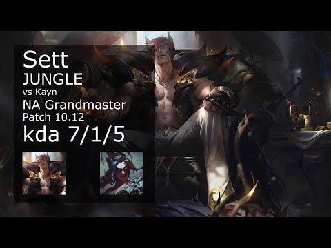 Sett Jungle vs Kayn - NA Grandmaster 7/1/5 Patch 10.12 Gameplay