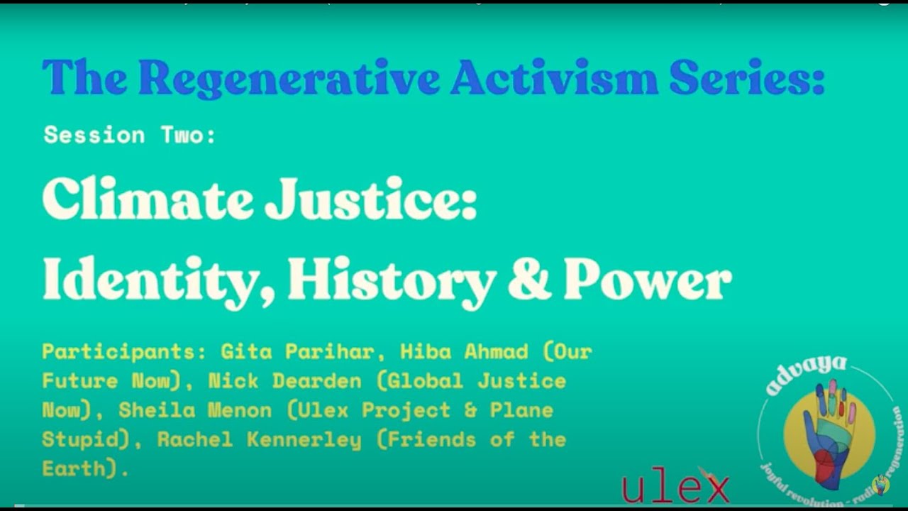 Climate Justice: Identity, History & Power (Part Two of The Regenerative Activism Series, 2020)