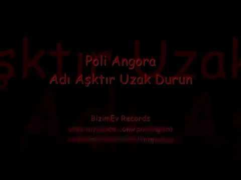 Poli angora - Adı Aşktır Uzak Durun