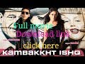 kambakkht ishq full movie download link Full HD