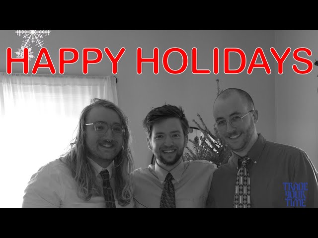 TRADE YOUR TIME: A Holiday Message