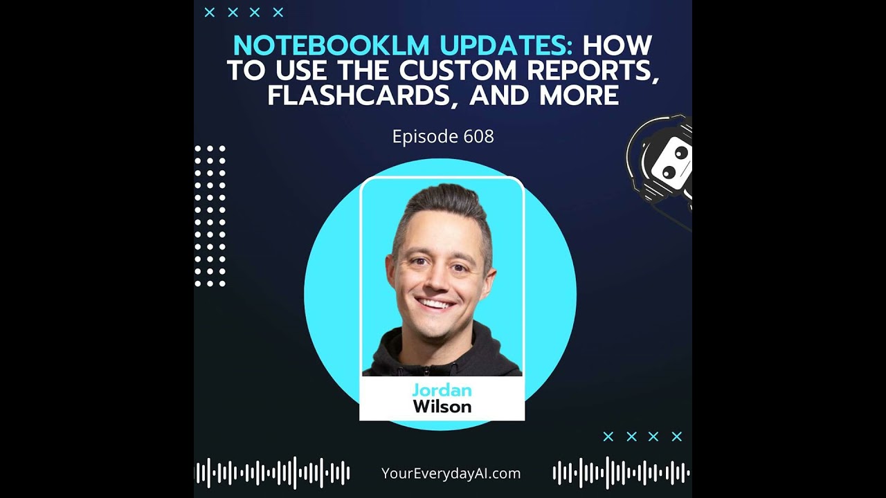 EP 608: NotebookLM Updates: How to use the Custom Reports, Flashcards, and more