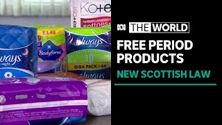 Scotland becomes the first country to make period products free | The World