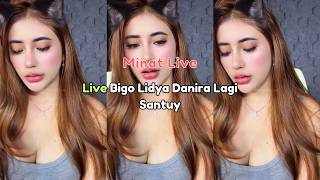 Download lagu Live Bigo Lidya Danira Lagi Santuy mp3 Download lagu Live Bigo Lidya Danira Lagi Santuy mp3