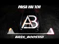 Paisa Hai Toh Bass Boosted Vishal Dadlani MellowD Sachin Jigar Bhuvan Arora Saqib