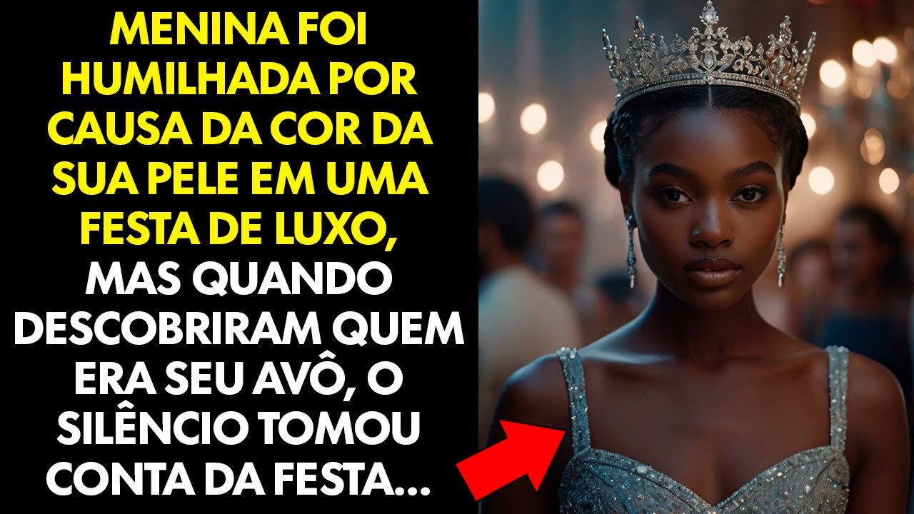 Menina foi humilhada por sua cor de pele em uma festa de luxo, quando descobriram quem era seu avô..