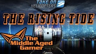 Let's Play Take On Helicopters - The Rising Tide Campaign Scenario