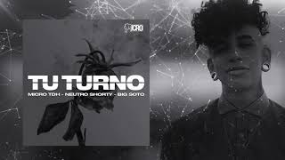 Tu turno -micro tdh /neutro shorty / Big Soto