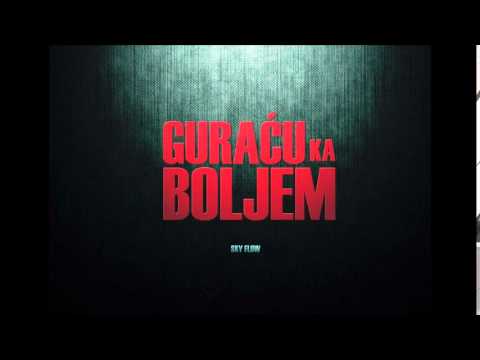 Sky Flow - Guracu ka boljem
