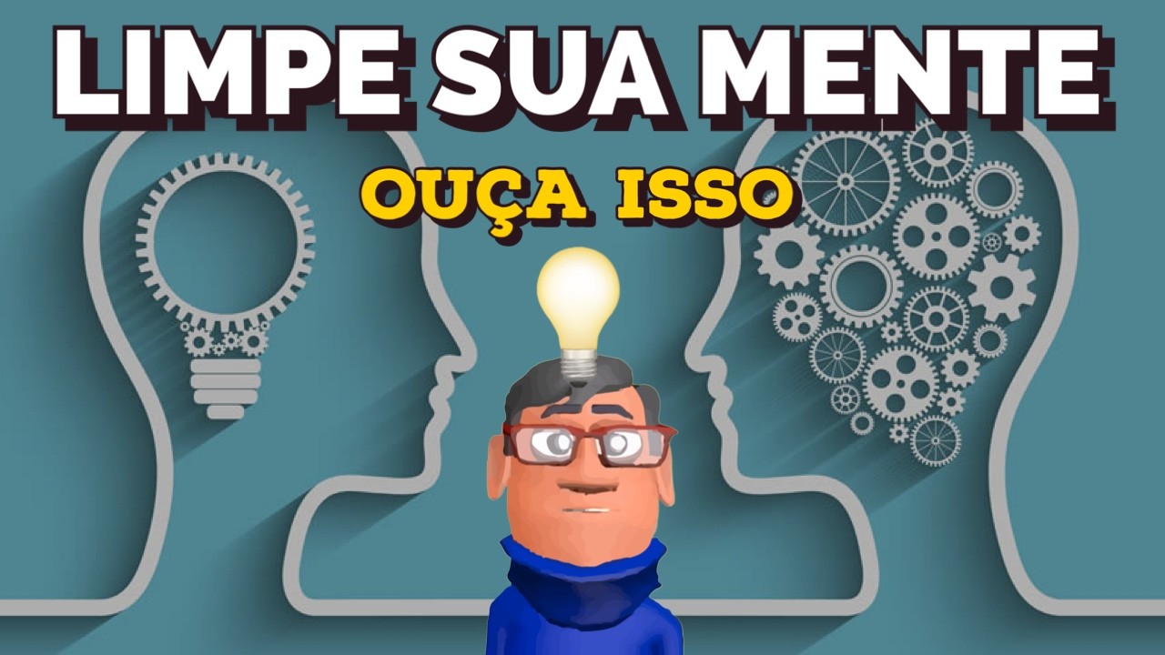FAÇA UMA LIMPEZA EM SUA MENTE - Minuto Reflexão