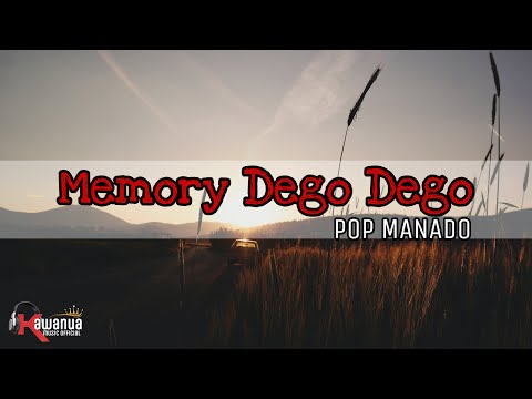 Memory Dego Dego [ Lirik ] Pop Manado