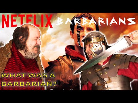 Barbarians - What Did It ACTUALLY Mean To Be a Barbarian?