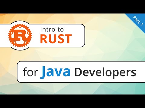 Rust for Java Developers 1/3 - Introduction -  [Beginners]