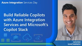 Build Reliable Copilots with Azure Integration Services and Microsoft'