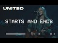 Starts and Ends (Live) Hillsong UNITED