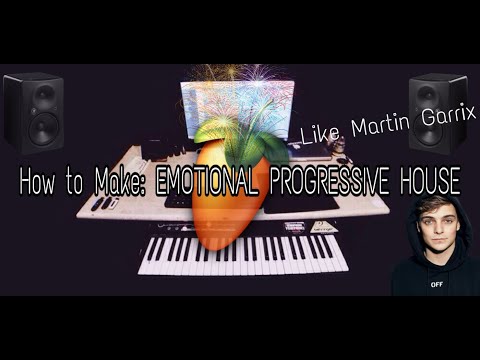 How to make: EMOTIONAL PROGRESSIVE HOUSE! Like MARTIN GARRIX! - FL Studio
