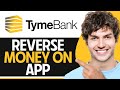 How To Reverse Money On Tyme Bank App 2024