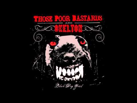 Those Poor Bastards - Black Dog Yodel