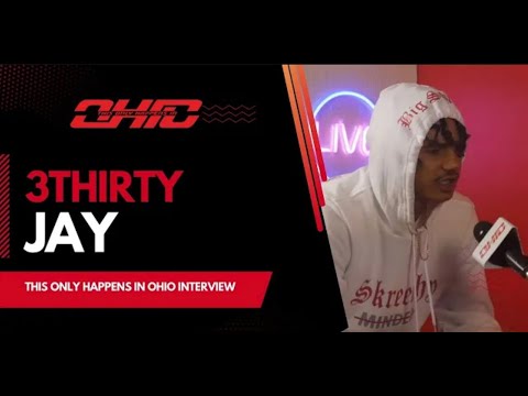 3Thirty Jay @ThisOnlyHappensInOhio Full Interview