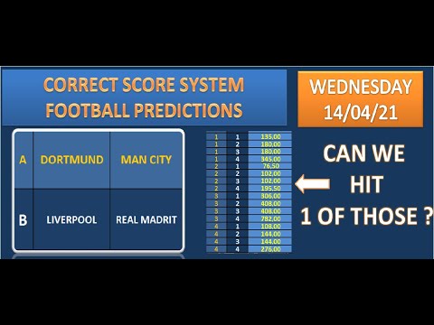 14/04/21 CHAMPIONS LEAGUE - DORTMUND MAN CITY - LIVERPOOL REAL - FOOTBALL CORRECT SCORE PREDICTIONS