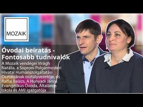 Mozaik - Óvodai beíratás - fontosabb tudnivalók – vendégek: Virágh Natália és Raffai Balázs