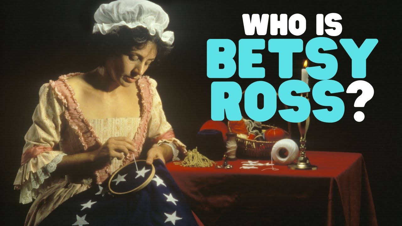 Who Is Betsy Ross? | The History of Betsy Ross for Kids
