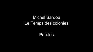 Michel Sardou-Le Temps des colonies-paroles