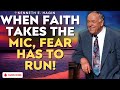 FAITH TAKES THE MIC: HOW TO DEFEAT FEAR AND SPEAK VICTORY INTO YOUR LIFE | KENNETH E HAGIN