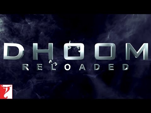 DHOOM Reloaded - The Chase Continues