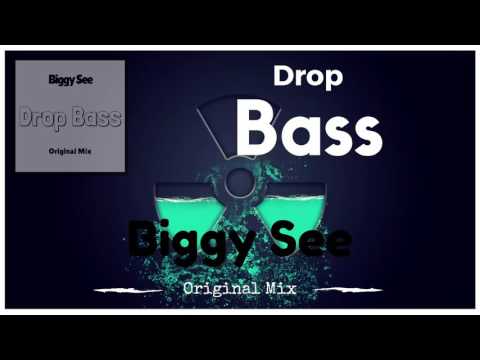 Biggy See - Drop Bass (Original Mix)