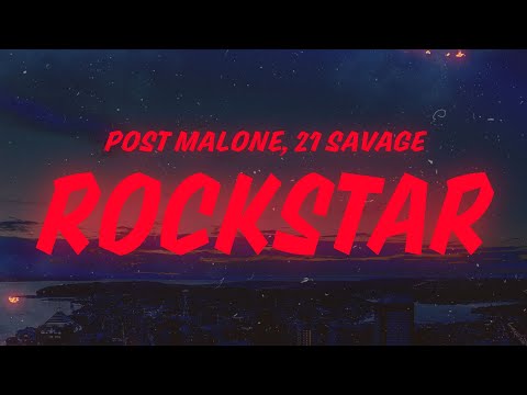 Post Malone - rockstar (Lyrics) feat. 21 Savage