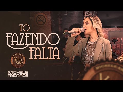 Michele Andrade - Tô fazendo falta