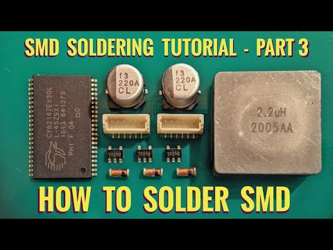 How To Solder SMD Correctly - Part 3 /SMD Soldering Tutorial
