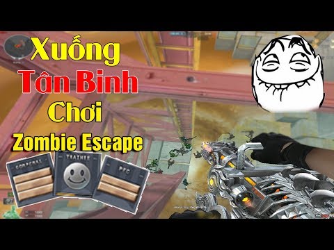 Vác 6 Nòng VIP Xuống Tân Binh Chơi Zombie Escape Và Cái Kết.